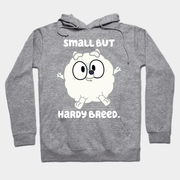 Small but Hardy Breed Hoodie by Simplify With Leanne